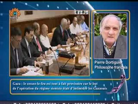 Pierre Dortiguier - Gaza : le cessez le feu est tout à fait provisoire car le but de l'opération du régime sioniste etait d'intimider les gazaouis