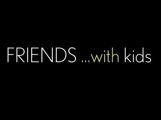 Friends with kids - Bande-Annonce [VOST|HD] [NoPopCorn]