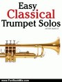 Fun Book Review: Easy Classical Trumpet Solos: Featuring music of Bach, Brahms, Pachelbel, Handel and other composers by Javier Marc