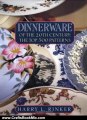 Crafts Book Review: Dinnerware of the 20th Century: The Top 500 Patterns (Official Price Guides to Dinnerware of the 20th Century) by Harry L. Rinker