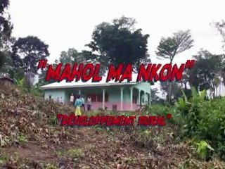 Film - Le centre Mahol Ma Nkon est opérationnel  - Développement rural - Cameroun 2012