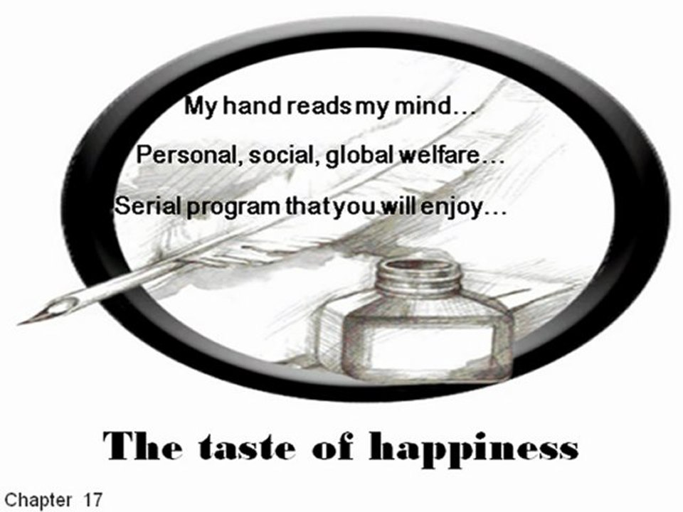 My hand reads my mind - 17 The taste of happiness