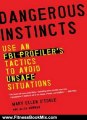 Fitness Book Review: Dangerous Instincts: Use an FBI Profiler's Tactics to Avoid Unsafe Situations by Mary Ellen O'Toole Ph.D, Alisa Bowman