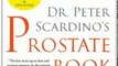 Fitness Book Review: Dr. Peter Scardino's Prostate Book, Revised Edition: The Complete Guide to Overcoming Prostate Cancer, Prostatitis, and BPH by Peter T. Scardino M.D., Judith Kelman