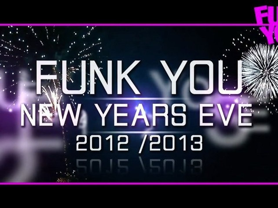 FUNK YOU ....SILVESTER 2012/2013 @PRIVATE MANSION