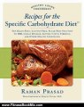 Fitness Book Review: Recipes for the Specific Carbohydrate Diet: The Grain-Free, Lactose-Free, Sugar-Free Solution to IBD, Celiac Disease, Autism, Cystic Fibrosis, a (Healthy Living Cookbooks) by Raman Prasad