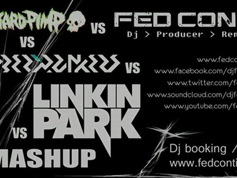 Linkin Park Vs Mustard Pimp Vs Cyberpunkers Vs Fed Conti (Mashup) - In the End Zhm [ fedconti.com]