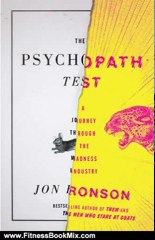 Fitness Book Review: The Psychopath Test: A Journey Through the Madness Industry by Jon Ronson