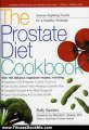 Fitness Book Review: The Prostate Diet Cookbook: Cancer-Fighting Foods for a Healthy Prostate by Buffy Sanders