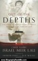 Biography Book Review: Out of the Depths: The Story of a Child of Buchenwald Who Returned Home at Last by Rabbi Israel Meir Lau, Elie Wiesel, Shimon Peres