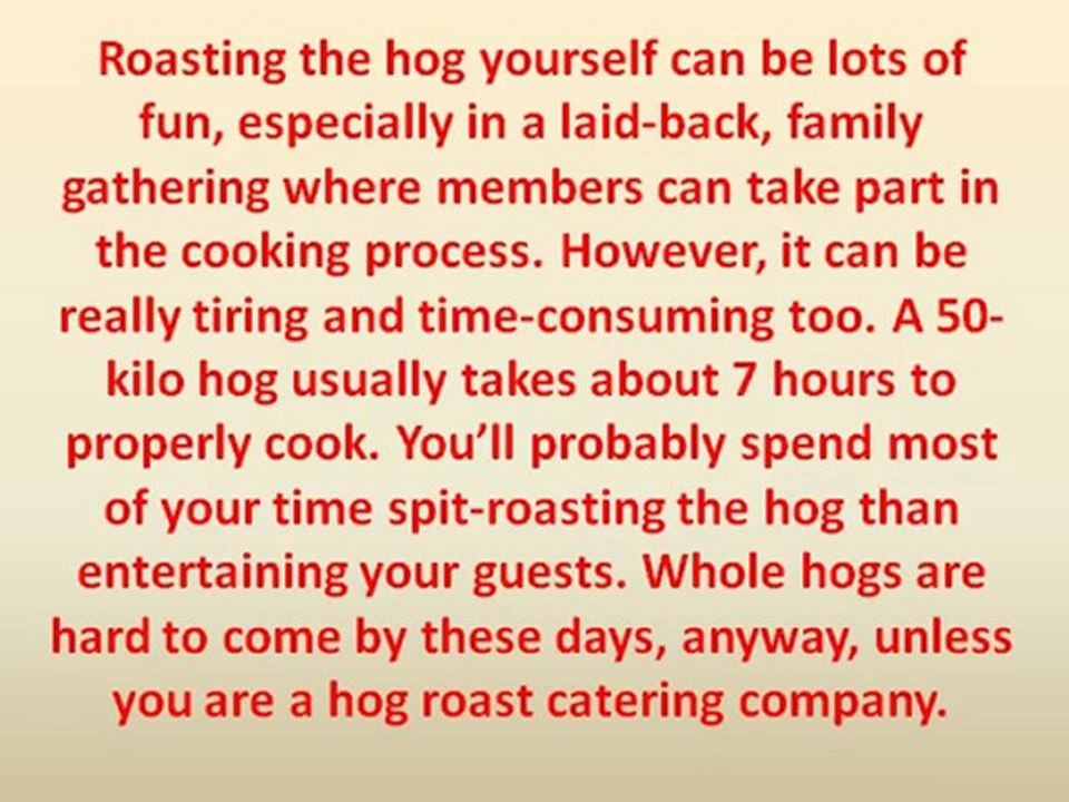 Serve up a great-tasting hog roast without the hassles of cooking it yourself