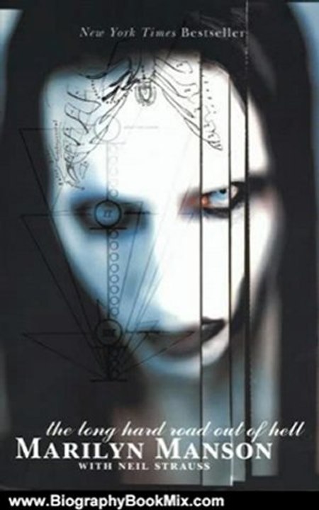 Biography Book Review: The Long Hard Road Out of Hell by Neil Strauss, Marilyn Manson