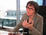 Interview de Valérie Fourneyron : Ministre des Sports, de la Jeunesse, de l'Education Populaire et de la Vie Associative