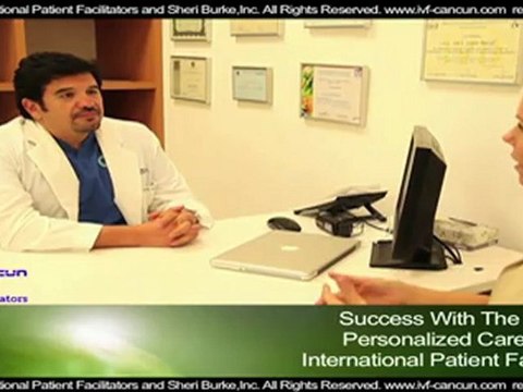 ivf treatment cancun mexico by sheri burke and dr. jose gaytan