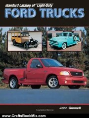 Crafts Book Review: Standard Catalog of Light-Duty Ford Trucks 1905-2002 by John Gunnell