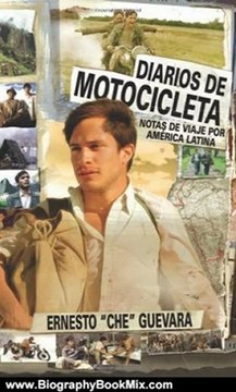 Biography Book Review: Diarios de Motocicleta: Notas de Viaje (Film Tie-in Edition) (Che Guevara Publishing Project / Ocean Sur) (Spanish Edition) by Ernesto Che Guevara