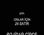 ŞİİR: ONLAR İÇİN 24 SATIR (BOJİDAR ÇİPOF)