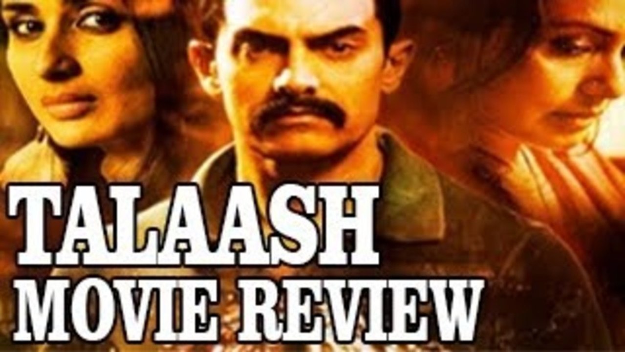 Talaash Movie Review Unpredictable & Thrilling video Dailymotion