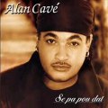 ALAN CAVE - FAN'M DOUS MWEN