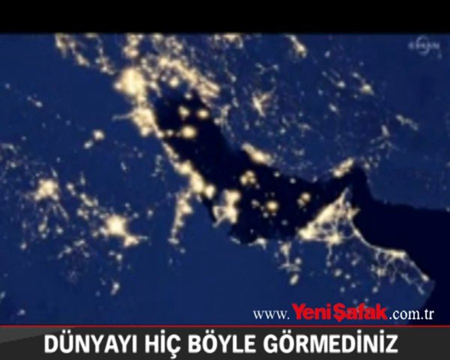 Dünyayı hiç böyle görmediniz