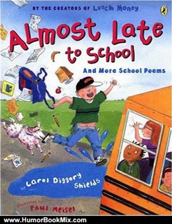 Humor Book Review: Almost Late to School: And More School Poems (Picture Puffin Books) by Carol Diggory Shields, Paul Meisel