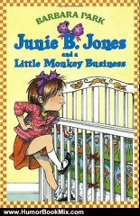 Humor Book Review: Junie B. Jones and a Little Monkey Business (Junie B. Jones, No. 2) by Barbara Park, Denise Brunkus