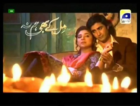 Mil Ke Bhi Hum Na Mile By Geo TV Episode 31 - Part 2