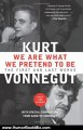 Humor Book Review: We Are What We Pretend To Be: The First and Last Works by Kurt Vonnegut