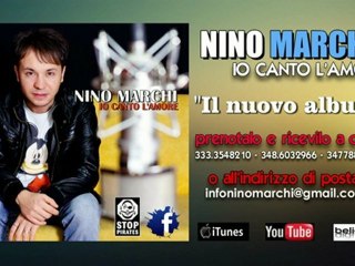 Nino Marchi - IO CANTO L'AMORE - SPOT