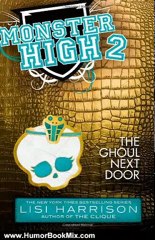 Humor Book Review: Monster High: The Ghoul Next Door by Lisi Harrison