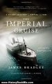 History Book Review: The Imperial Cruise: A Secret History of Empire and War by James Bradley