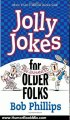 Humor Book Review: Jolly Jokes for Older Folks by Bob Phillips