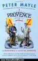 History Book Review: Provence A-Z: A Francophile's Essential Handbook (Vintage Departures) by Peter Mayle