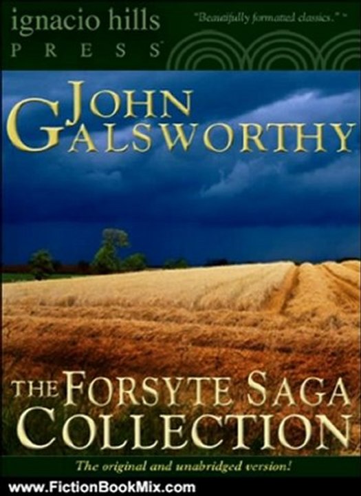 Fiction Book Review: The Forsyte Saga Collection (Three epic novels and two short stories in one volume!) by John Galsworthy