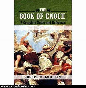 History Book Review: The Book of Enoch: A Complete Guide and Reference by Joseph Lumpkin