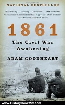 History Book Review: 1861: The Civil War Awakening (Vintage) by Adam Goodheart