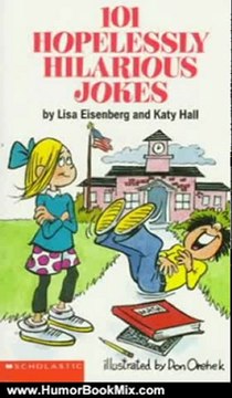 Humor Book Review: 101 Hopelessly Hilarious Jokes (101 Jokes Books) by Katy Hall, L Eisenberg, Lisa Eisenberg, Don Orehek
