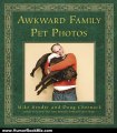 Humour Book Review: Awkward Family Pet Photos by Mike Bender, Doug Chernack