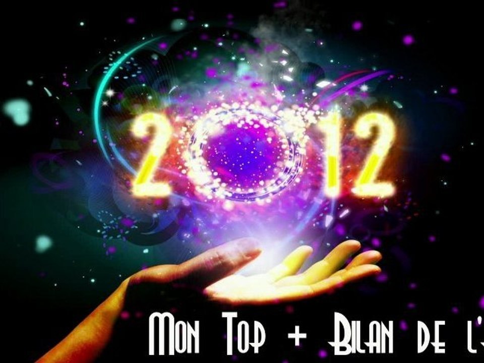 Top 2012 + Bilan de la chaîne