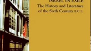 History Book Review: Israel in Exile: The History and Literature of the Sixth Century B.C.E (Studies in Biblical Literature) by David Green (Translator) Rainer Albertz