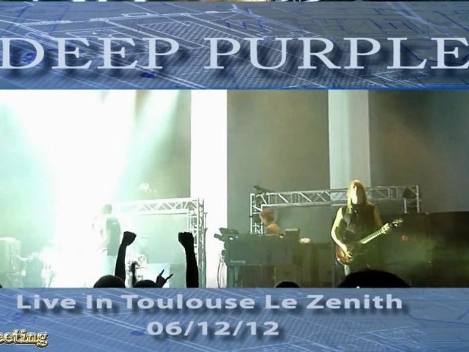 DEEP PURPLE Toulouse The Battle Rages On Le Zénith 06/12/12