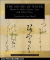 Fiction Book Review: The Sound of Water: Haiku by Basho, Buson, Issa, and Other Poets (Shambhala Centaur Editions) by Sam Hamill