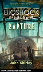 Literature Book Review: BioShock: Rapture by John Shirley