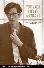 Literature Book Review: Your Vigor for Life Appalls Me: The R. Crumb Letters 1958-1977 (New Edition) by R. Crumb