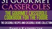 Food Book Review: 31 Gourmet Casseroles - The Gourmet Casserole Cookbook For The Foodie (The Casserole Recipes and Casserole Dishes Collection) by Pamela Kazmierczak