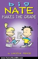 Humor Book Review: Big Nate Makes the Grade (Big Nate Comic Compilations) by Lincoln Peirce