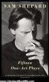 Literature Book Review: Fifteen One-Act Plays by Sam Shepard