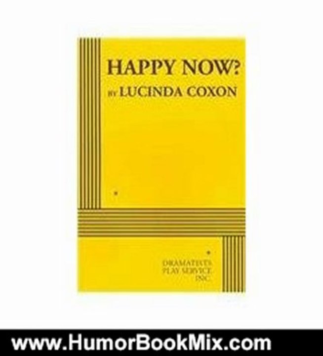 Humour Book Review: Happy Now? (Coxon) - Acting Edition by Lucinda Coxon