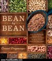 Food Book Review: Bean By Bean: A Cookbook: More than 175 Recipes for Fresh Beans, Dried Beans, Cool Beans, Hot Beans, Savory Beans, Even Sweet Beans! by Crescent Dragonwagon
