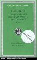 Literature Book Review: Euripides, Volume IV. Trojan Women. Iphigenia among the Taurians. Ion (Loeb Classical Library No. 10) by Euripides, David Kovacs